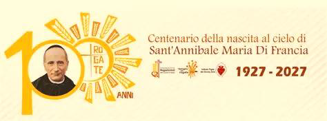 Centenario della nascita al cielo di Snt'Annibale Maria Di Francia